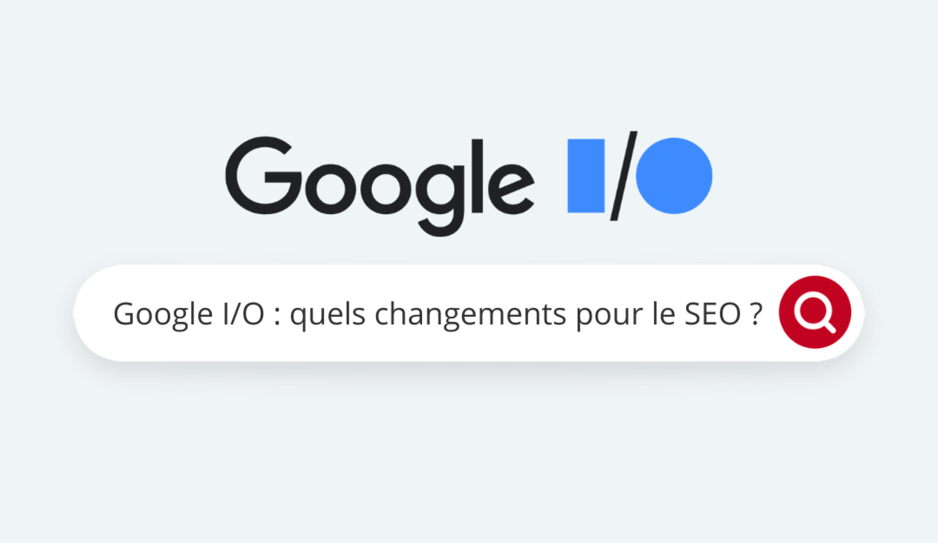 Google I/O, référencement naturel, SEO 2025, SEO